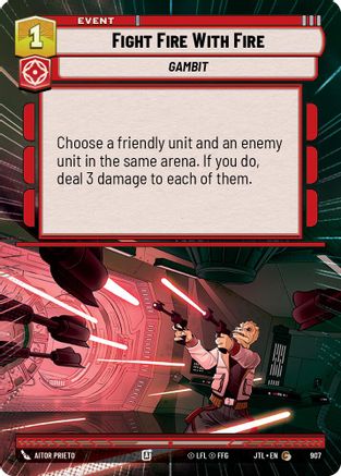 Fight Fire With Fire (Hyperspace Foil) (907) - Jump to Lightspeed Foil