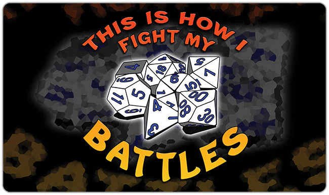 This Is How I Fight My Battles Playmat